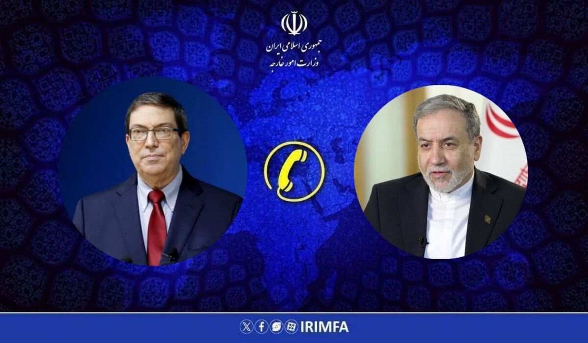 عراقچی به وزرای خارجه کوبا و برزیل چه گفت؟